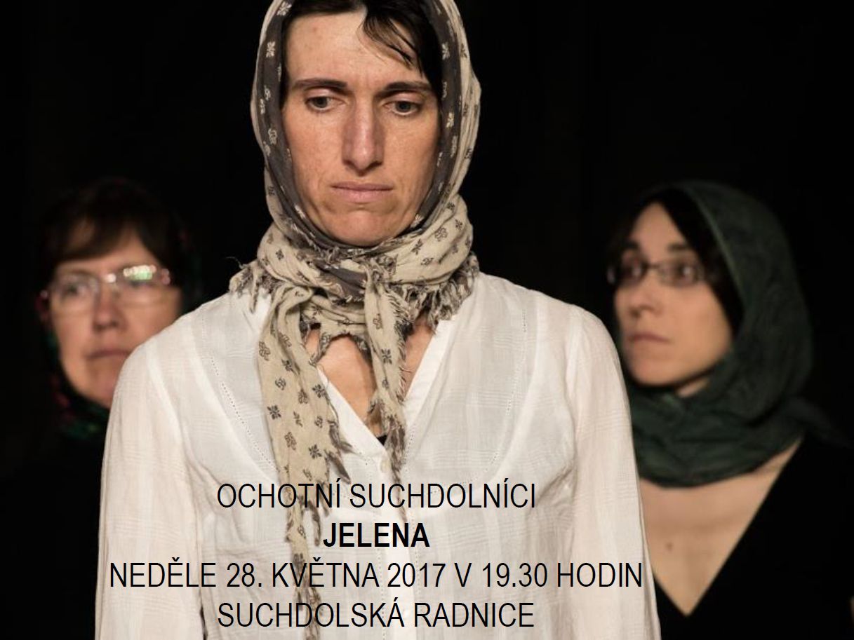JELENA - divadlo Ochotní Suchdolníci, 28.5.2017